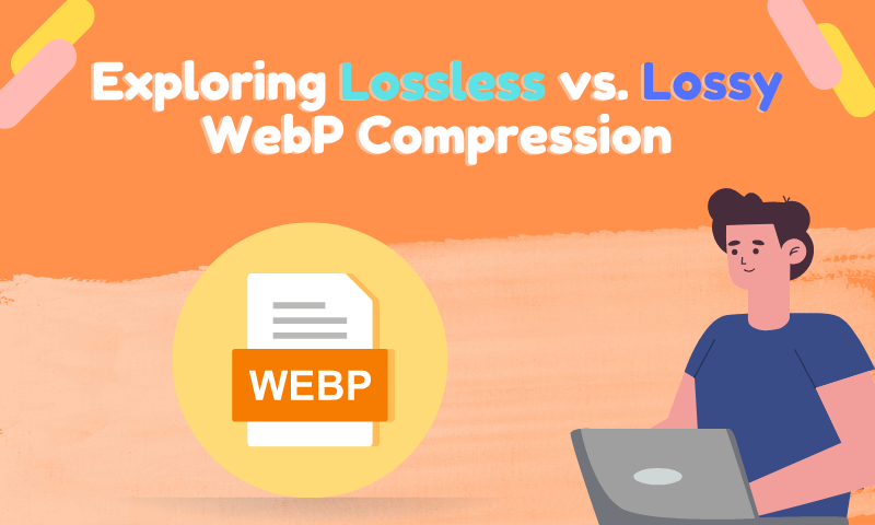 Exploring Lossless vs. Lossy WebP Compression